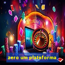 zero um plataforma